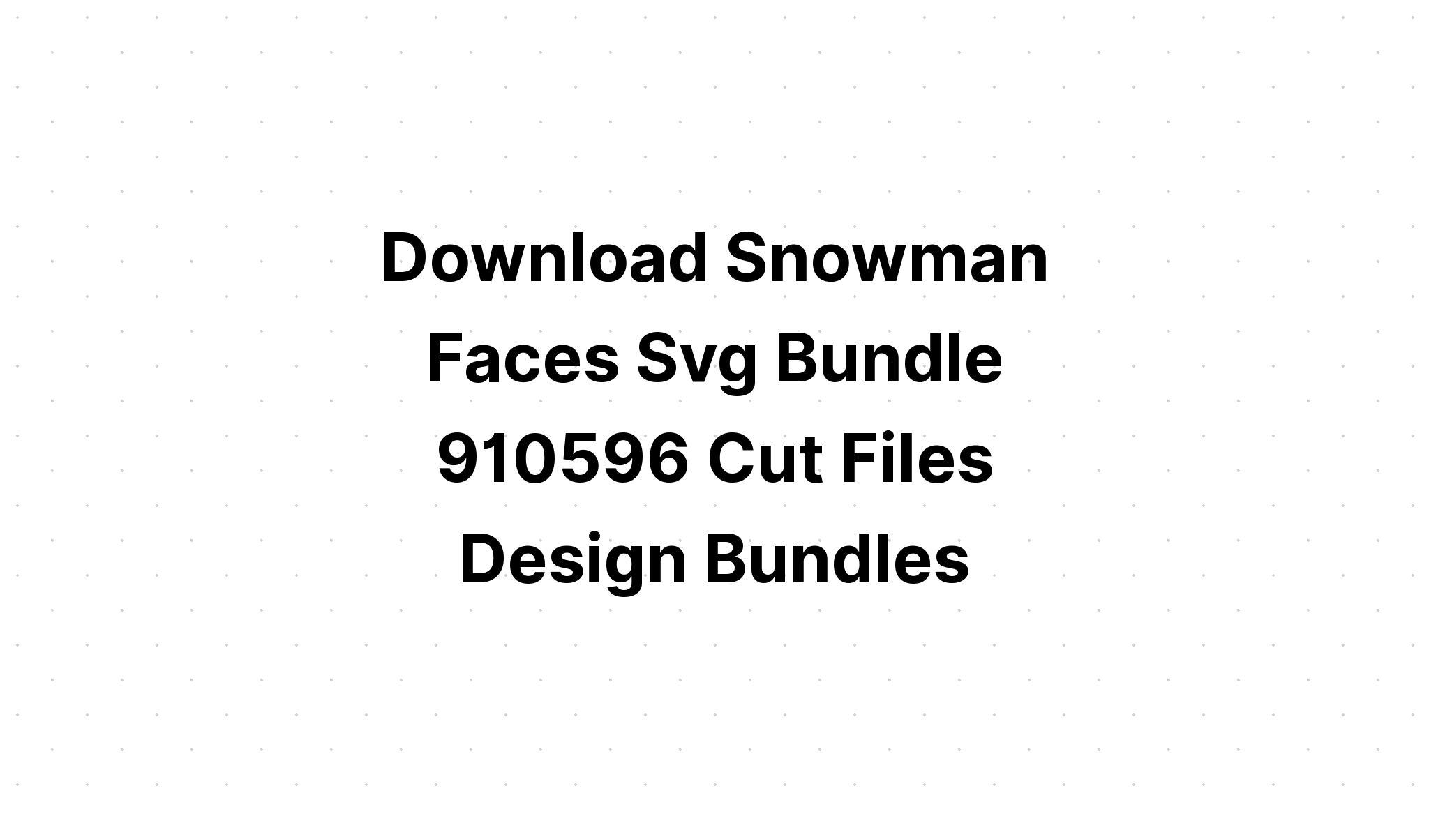 Download Snowman Faces Svg Christmas Svg 3 SVG File